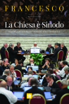 LA CHIESA È SINODO Discorsi all'Assemblea Sinodale sulla Sinodalità