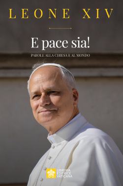 E PACE SIA! Parole alla Chiesa e al Mondo