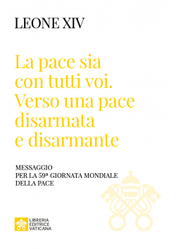 LA PACE SIA CON TUTTI VOI. VERSO UNA PACE DISARMATA E DISARMANTE