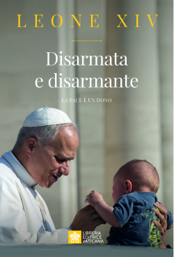 DISARMATA E DISARMANTE La pace è un dono