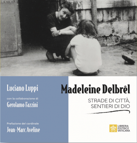 MADELEINE DELBRÊL Strade di città, sentieri di Dio