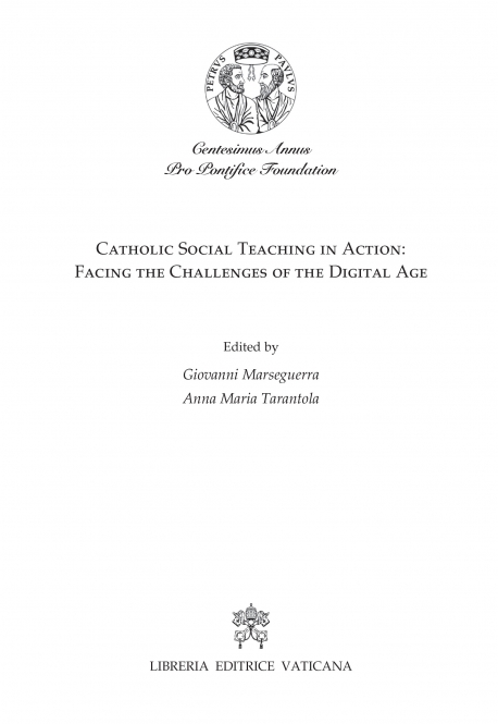 CATHOLIC SOCIAL TEACHING IN ACTION: FACING THE CHALLENGES OF THE DIGITAL AGE