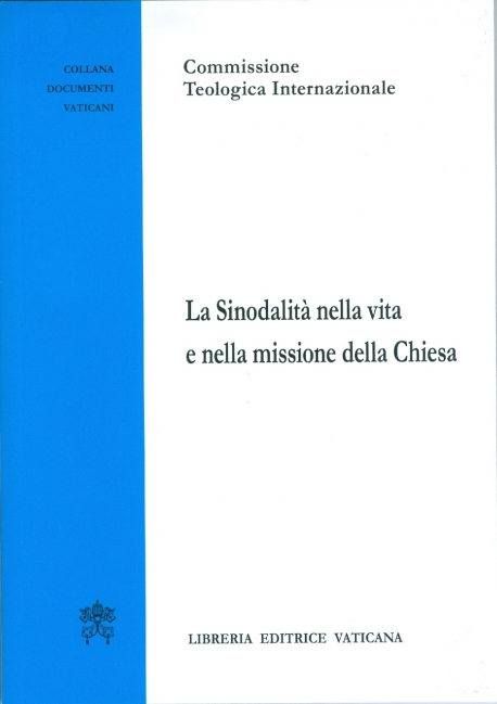 LA SINODALITA' NELLA VITA E NELLA MISSIONE DELLA CHIESA