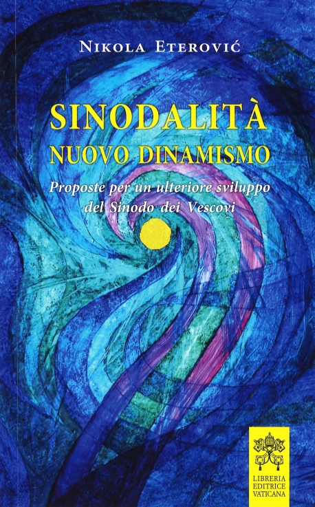 SINODALITA' NUOVO DINAMISMO. PROPOSTE PER UN ULTERIORE SVILUPPO DEL SINODO DEI VESCOVI