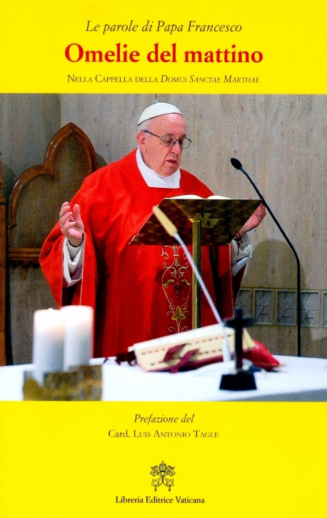 LE OMELIE DEL MATTINO NELLA CAPPELLA DOMUS SANCTAE MARTHAE VOL. 11