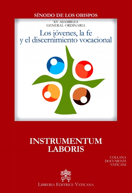 LOS JÓVENES, LA FE Y EL DISCERNIMIENTO VOCACIONAL INSTRUMENTUM LABORIS