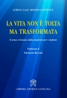 LA VITA NON E' TOLTA MA TRASFORMATA. IL SENSO CRISTIANO DELLA PREGHIERA PER I DEFUNTI