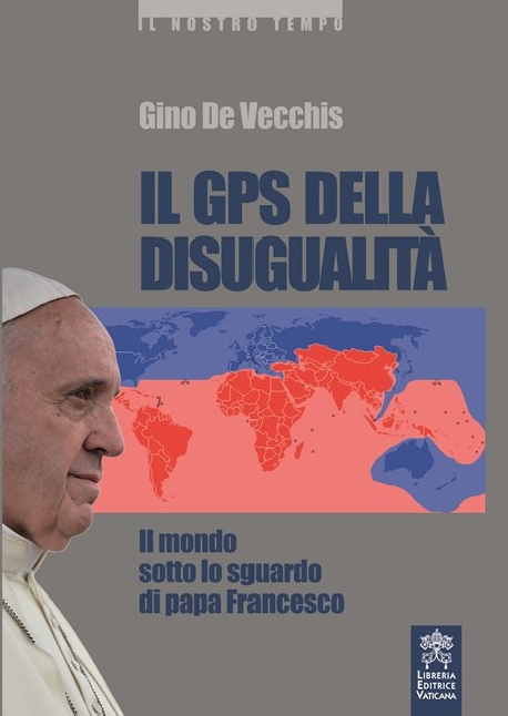 Il GPS della disugualità. Il mondo sotto lo sguardo di Francesco