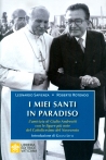I MIEI SANTI IN PARADISO. L'AMICIZIA DI GIULIO ANDREOTTI CON LE FIGURE DEL CATTOLICESIMO DEL NOVECENTO