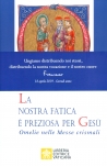 LA NOSTRA FATICA E' PREZIOSA PER GESU'. Omelie nelle messe crismali