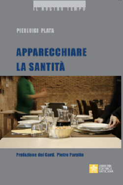 APPARECCHIARE LA SANTITÀ - IL CIBO NELLA PREDICAZIONE DI PAPA FRANCESCO