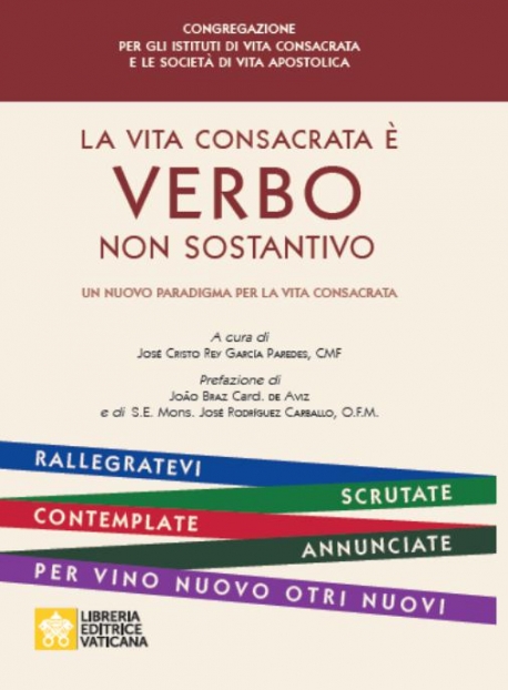 LA VITA CONSACRATA È VERBO NON SOSTANTIVO