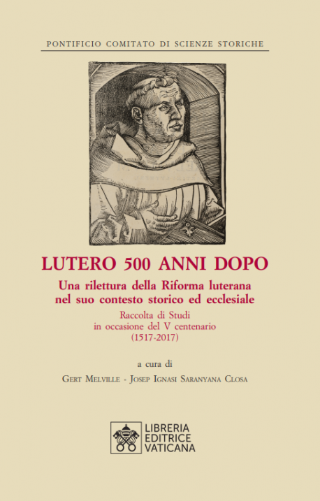 LUTERO 500 ANNI DOPO Una rilettura della Riforma luterana nel suo contesto storico ed ecclesiale