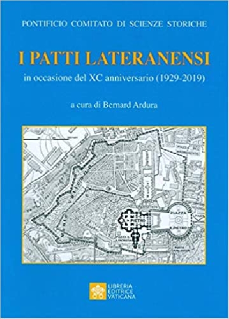 I PATTI LATERANENSI IN OCCASIONE DEL XC ANNIVERSARIO (1929-2019)