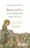 SENZA DI LUI NON POSSIAMO FAR NULLA. ESSERE MISSIONARI OGGI NEL MONDO. UNA CONVERSAZIONE CON GIANNI VALENTE