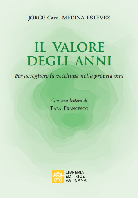 IL VALORE DEGLI ANNI. Per accogliere la vecchiaia nella propria vita