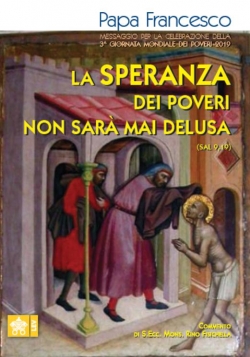 PAPA FRANCESCO LA SPERANZA DEI POVERI NON SARÀ MAI DELUSA (SAL, 9,19)