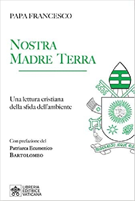 NOSTRA MADRE TERRA UNA LETTURA CRISTIANA DELLA SFIDA DELL’AMBIENTE