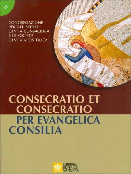 CONSECRATIO ET CONSECRATIO PER EVANGELICA CONSILIA