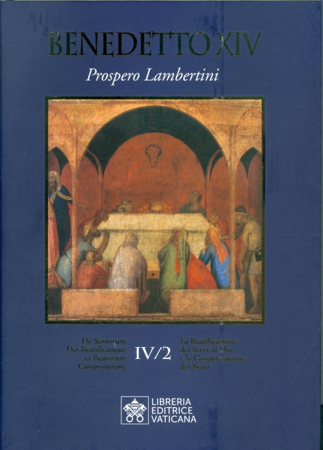DE SERVORUM DEI BEATIFICATIONE ET BEATORUM CANONIZATIONE – LA BEATIFICAZIONE DEI SERVI DI DIO E LA CANONIZZAZIONE DEI BEATI