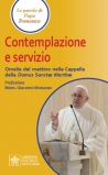 CONTEMPLAZIONE E SERVIZIO Omelie del mattino vol. 12
