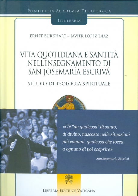 VITA QUOTIDIANA E SANTITA' NELL'INSEGNAMENTO DI SAN JOSEMARIA ESCRIVA'
