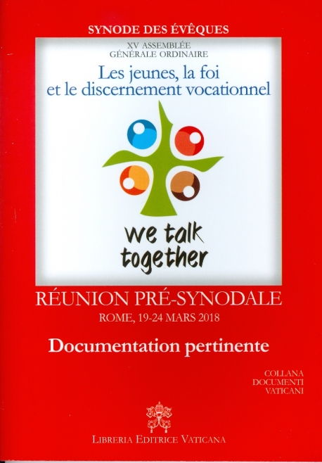 LES JEUNES, LA FOI ET LE DESCERNEMENT VOCATIONNEL. REUNION PRE-SYNODALE. DOCUMENTATION PERTINENTE