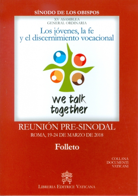 YOUNG PEOPLE, THE FAITH AND THE VOCATIONAL DICERNMENT. PRE-SYNODAL MEETING. DOCUMENTAL SUPPORT