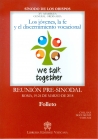 YOUNG PEOPLE, THE FAITH AND THE VOCATIONAL DICERNMENT. PRE-SYNODAL MEETING. DOCUMENTAL SUPPORT