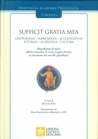 SUFFICIT GRATIA MEA