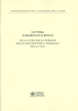 SAMARITANUS BONUS Lettera sulla cura delle persone nelle fasi critiche e terminali della vita