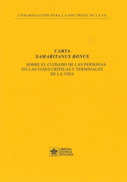 SAMARITANUS BONUS Carta sobre el cuidado de las personas en las fases criticas y terminales de la vida