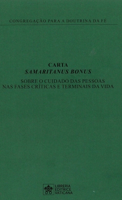 SAMARITANUS BONUS Carta sobre o ciudado das pessoas nas fases criticas e terminais da vida