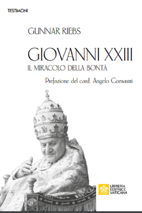 GIOVANNI XXIII Il miracolo della bontà