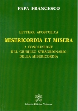 MISERICORDIA ET MISERA. Lettera apostolica a conclusione del Giubileo straordinario della misericordia
