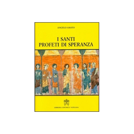 I santi profeti di speranza