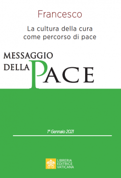 MESSAGGIO DEL SANTO PADRE FRANCESCO PER LA CELEBRAZIONE DELLA 54ª GIORNATA MONDIALE DELLA PACE 1° GENNAIO 2021