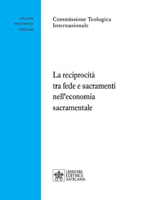 LA RECIPROCITÀ TRA FEDE E SACRAMENTI NELL’ECONOMIA SACRAMENTALE
