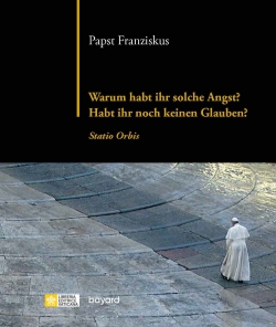 Warum habt ihr solche Angst ? Habt ihr noch keinen Glauben ? : Statio Orbis