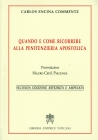QUANDO E COME RICORRERE ALLA PENITENZIERIA APOSTOLICA