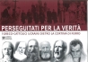 PERSEGUITATI PER LA VERITA'