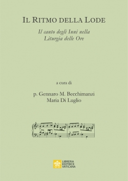 IL RITMO DELLA LODE Il canto degli inni nella Liturgia delle Ore