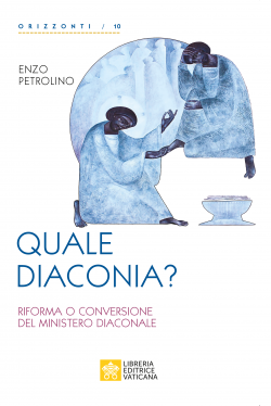 QUALE DIACONIA? Riforma o conversione del ministero diaconale