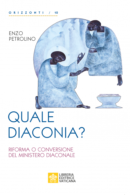 QUALE DIACONIA? Riforma o conversione del ministero diaconale