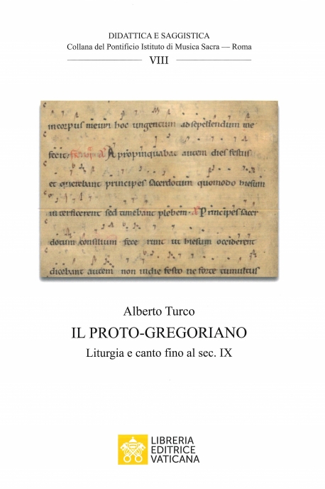 Il proto-gregoriano. Liturgia e canto fino al sec. IX