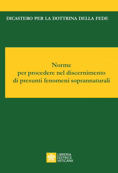 NORME PER PROCEDERE NEL DISCERNIMENTO DI PRESUNTI FENOMENI SOPRANNATURALI